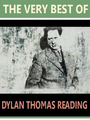 cover image of The Very Best of Dylan Thomas Reading